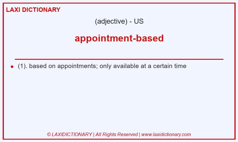 Definition appointment-based in American English