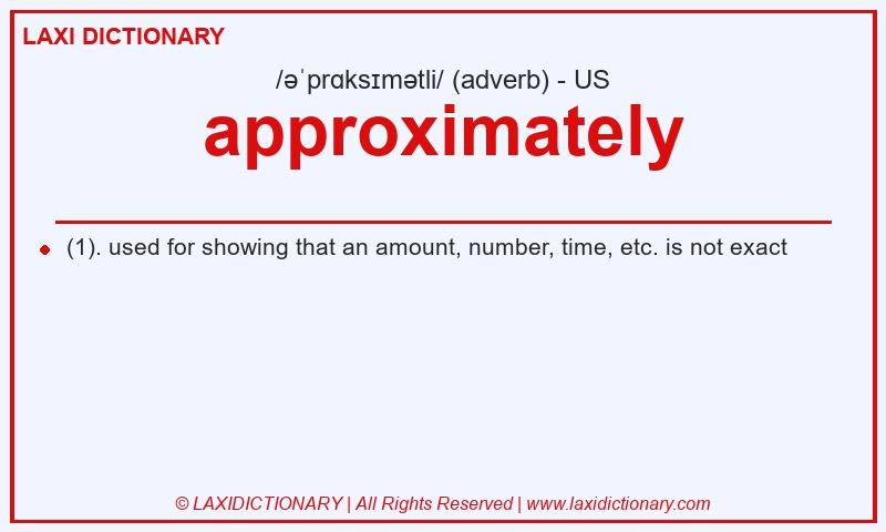 Definition approximately in American English