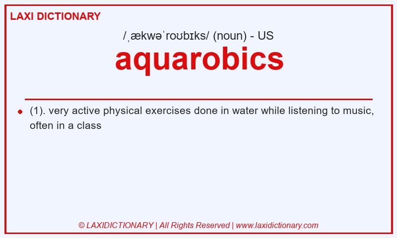 Definition aquarobics in American English