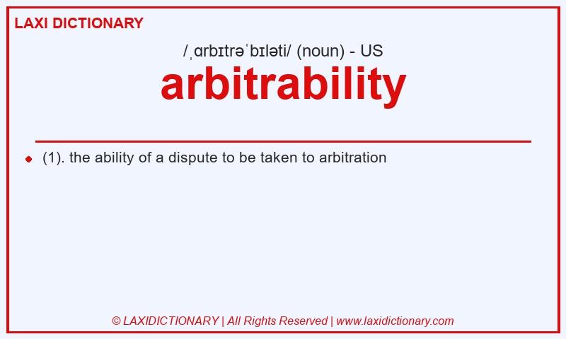 Definition arbitrability in American English