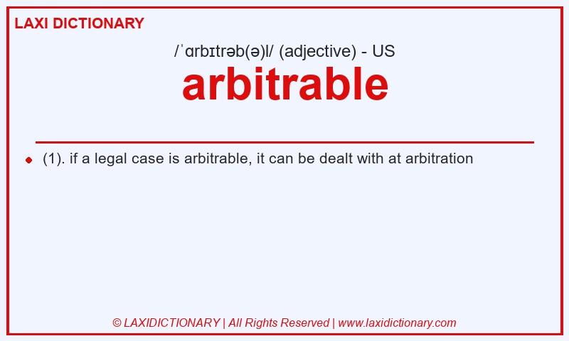 Definition arbitrable in American English