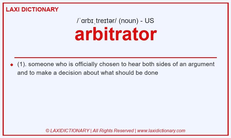 Definition arbitrator in American English