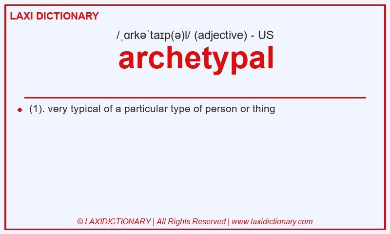 Definition archetypal in American English