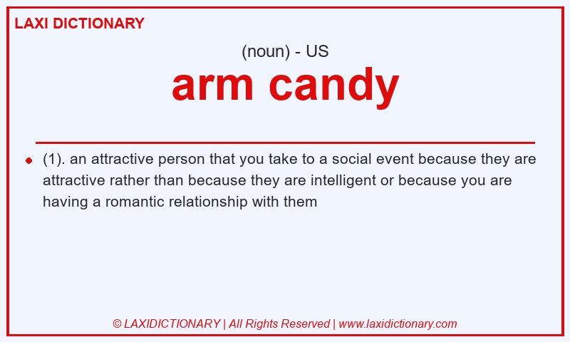 Definition arm candy in American English