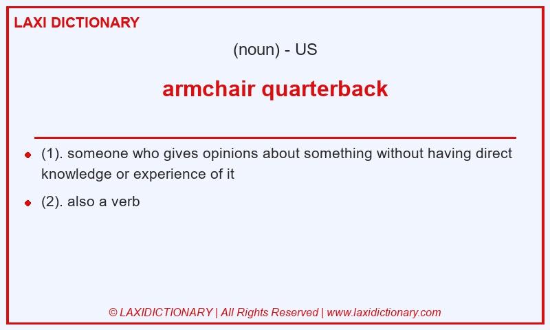 Definition armchair quarterback in American English