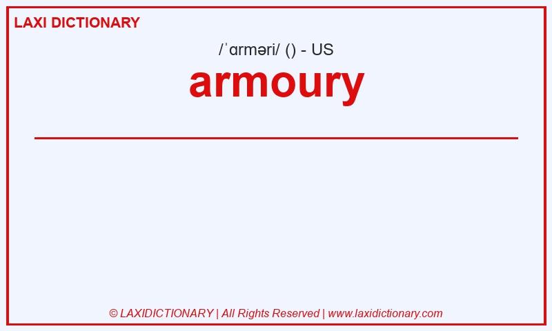 Definition armoury in American English