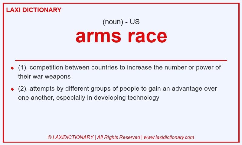 Definition arms race in American English