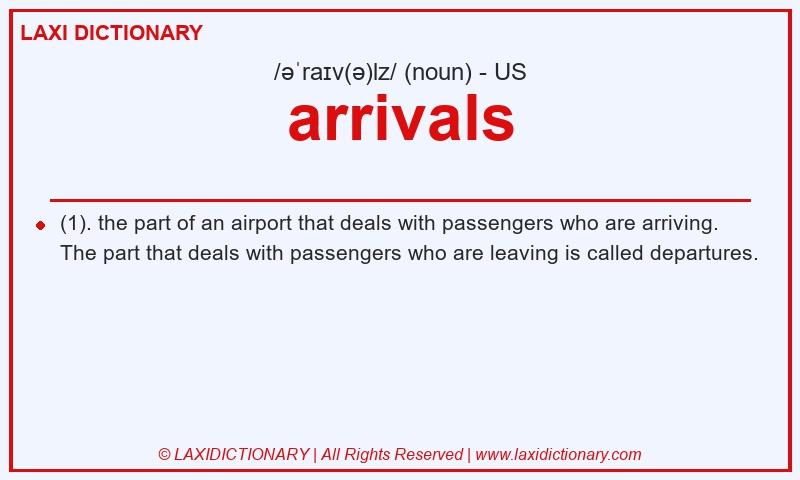 Definition arrivals in American English