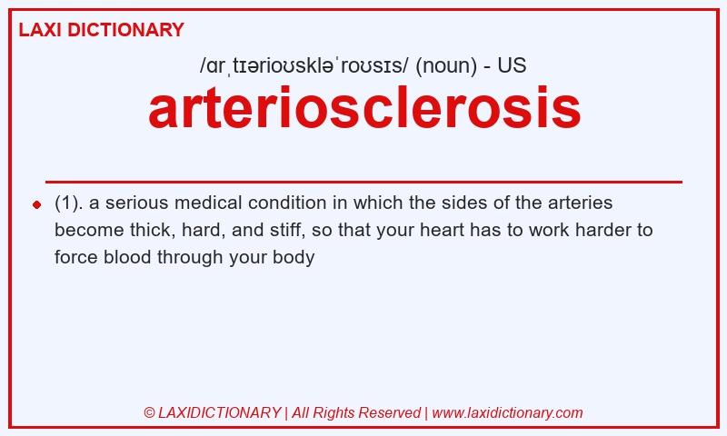 Definition arteriosclerosis in American English