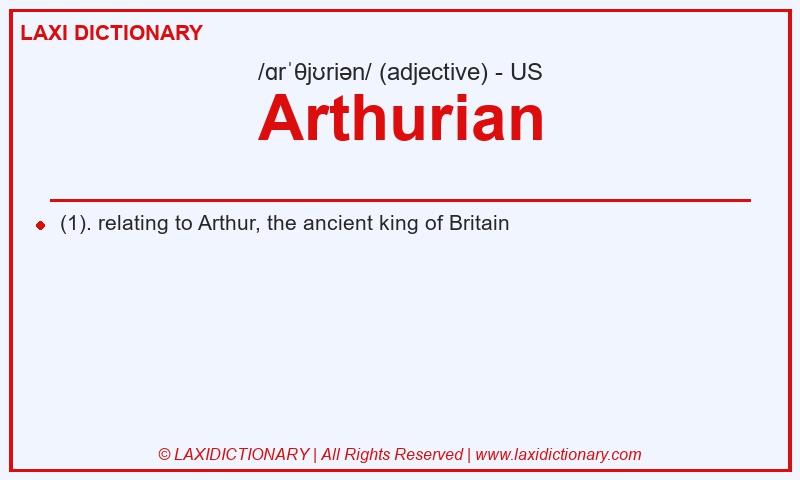 Definition Arthurian in American English