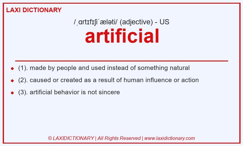 Definition artificial in American English