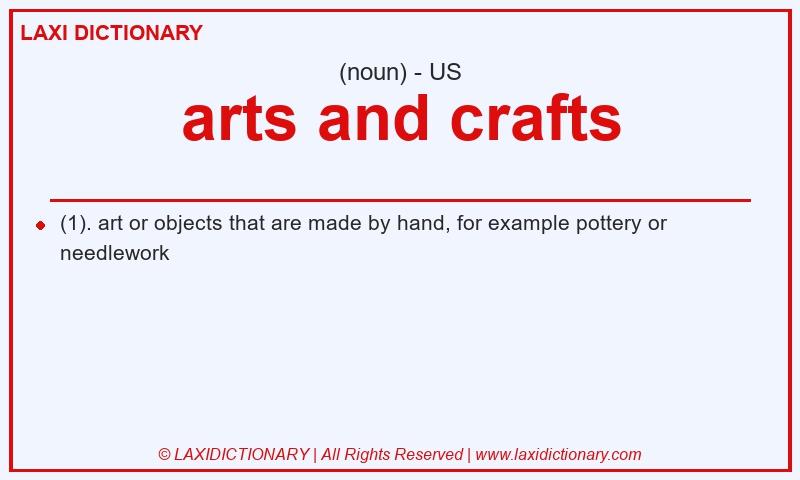 Definition arts and crafts in American English