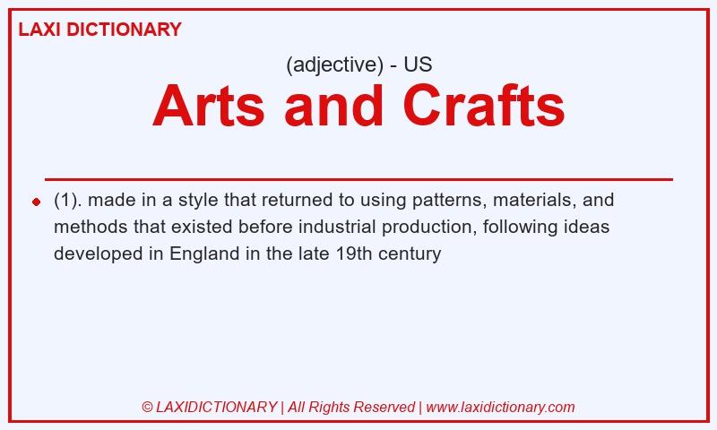 Definition Arts and Crafts in American English