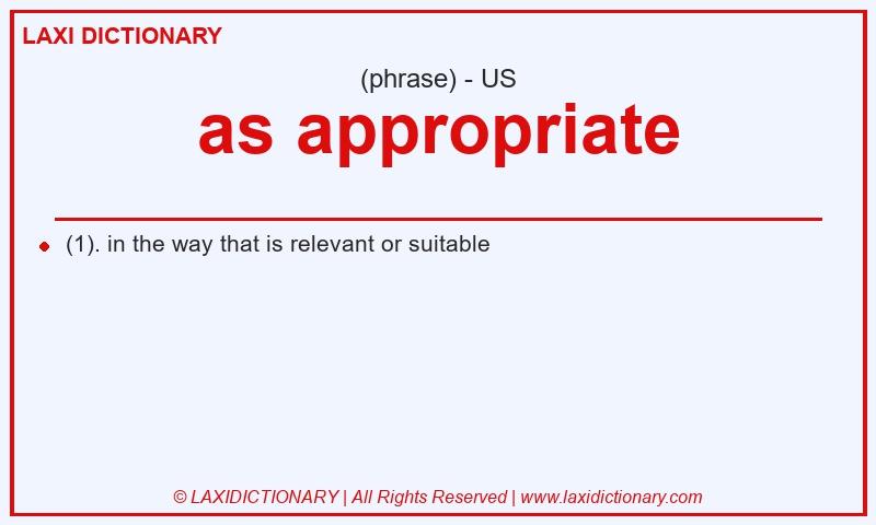 Definition as appropriate in American English