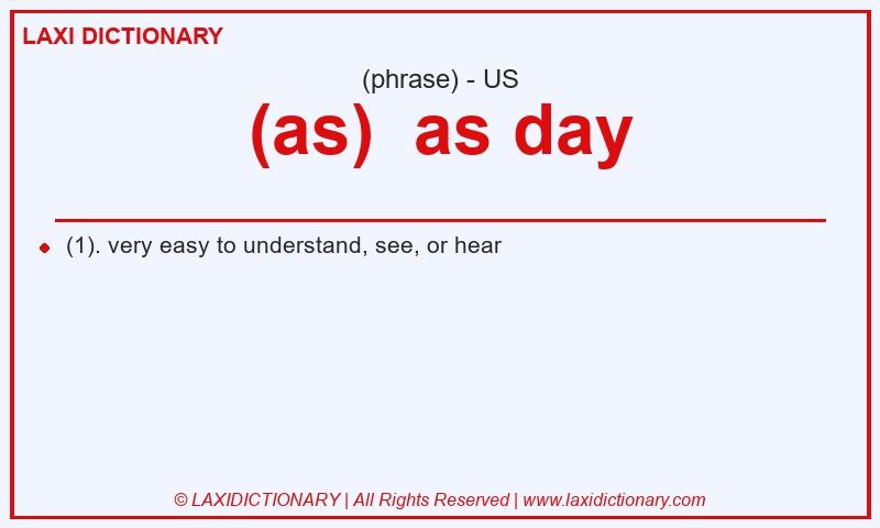 Definition (as) as day in American English