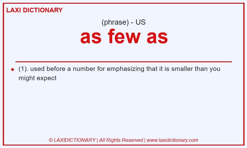 Definition as few as in American English