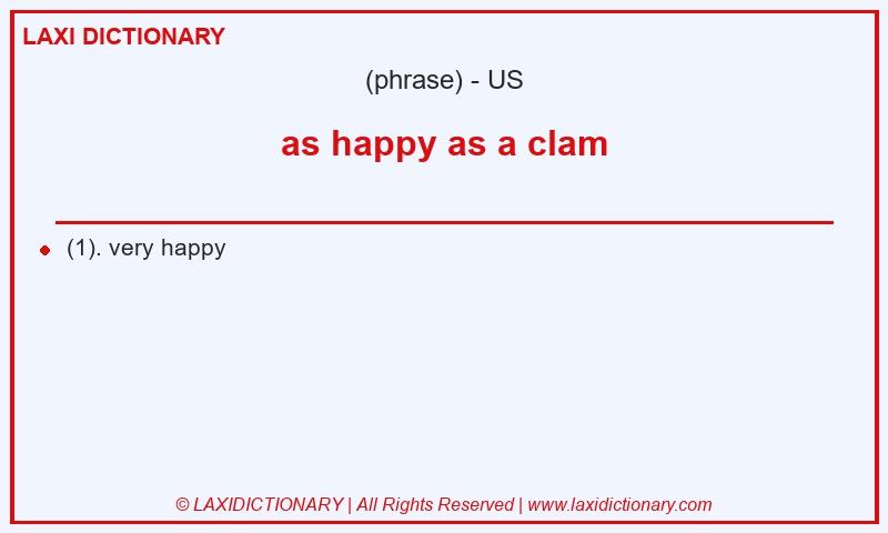 Definition as happy as a clam in American English