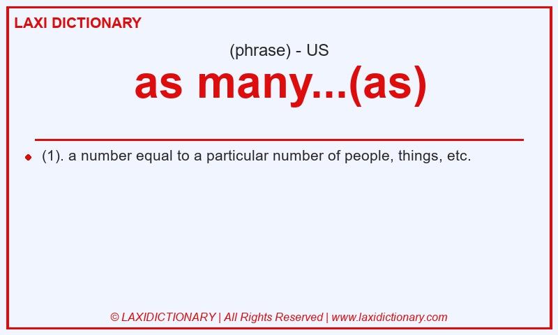 Definition as many...(as) in American English