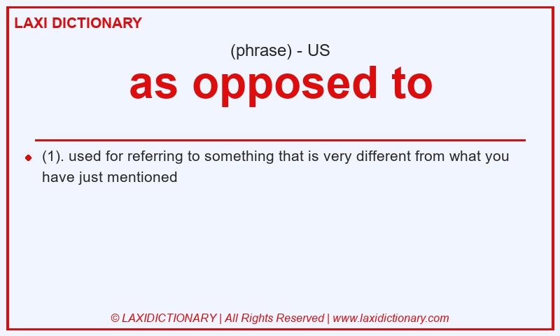 Definition as opposed to in American English