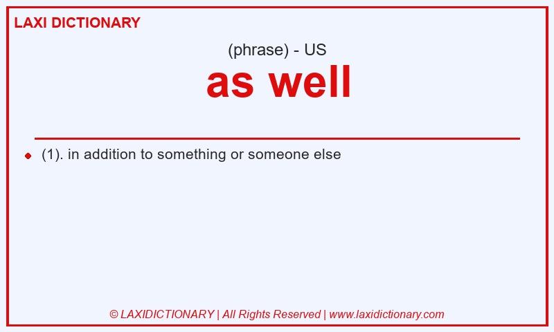Definition as well in American English