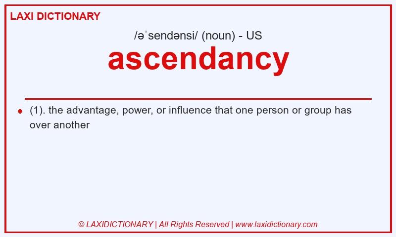 Definition ascendancy in American English
