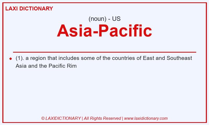 Definition Asia-Pacific in American English