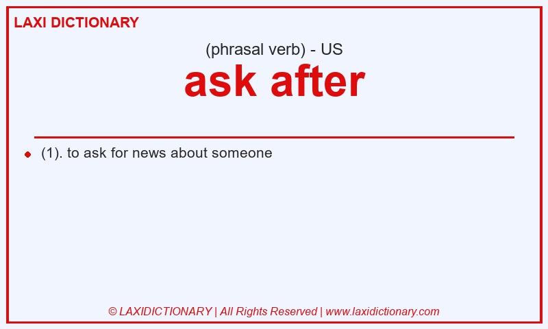 Definition ask after in American English