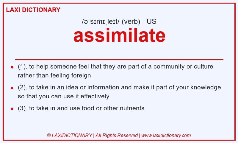 Definition assimilate in American English