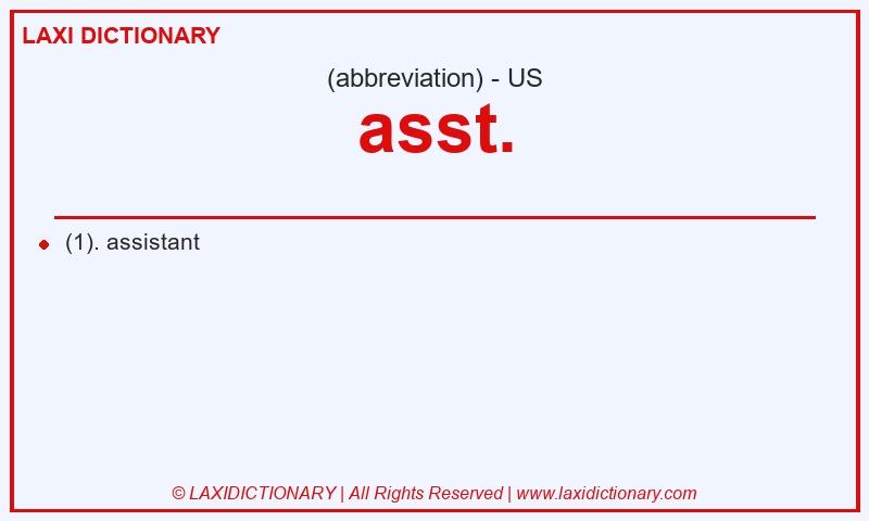 Definition asst. in American English