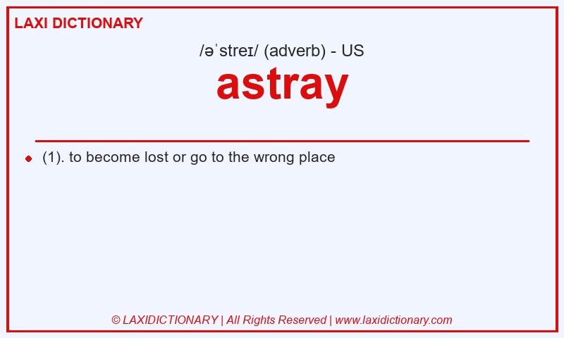 Definition astray in American English