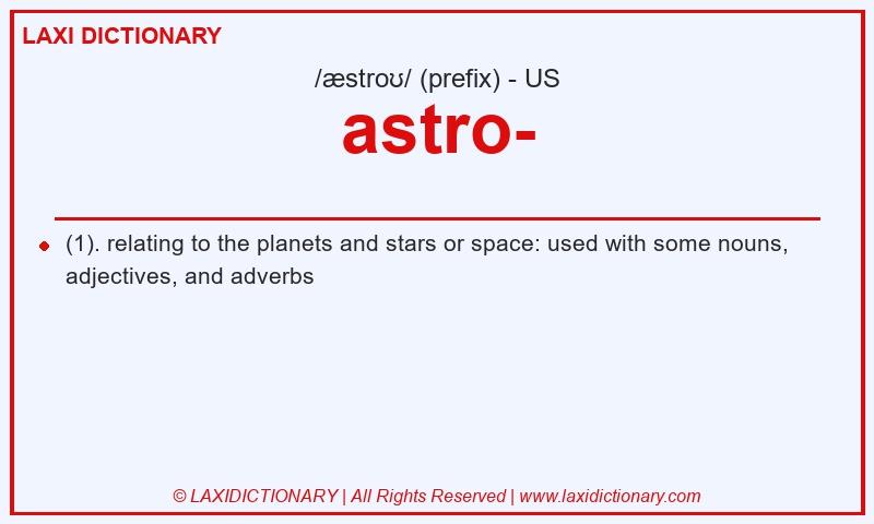 Definition astro- in American English