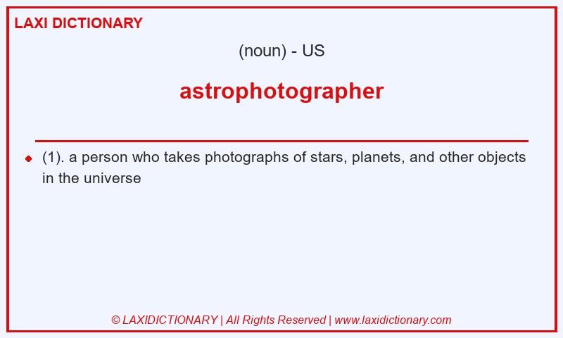 Definition astrophotographer in American English