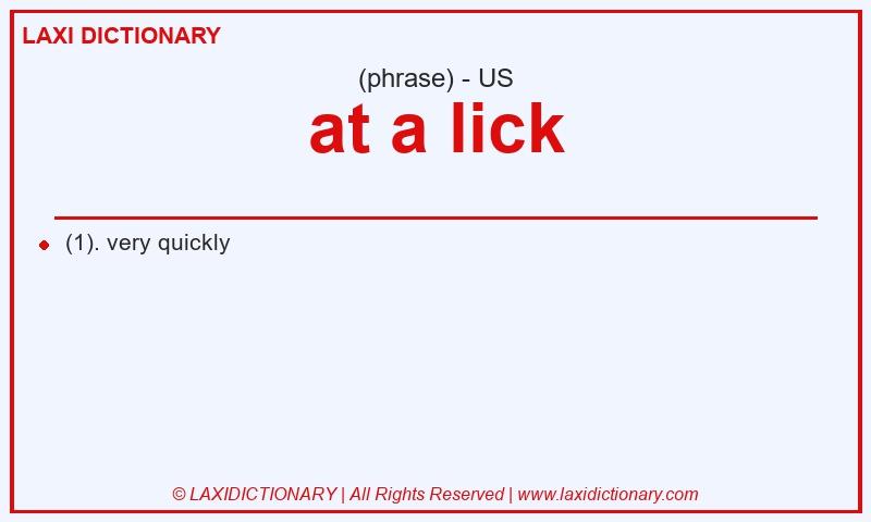 Definition at a lick in American English