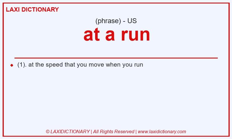 Definition at a run in American English
