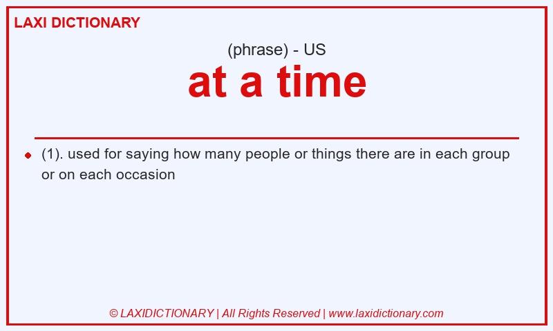 Definition at a time in American English