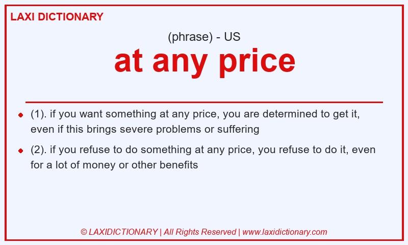 Definition at any price in American English