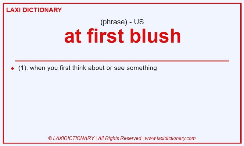 Definition at first blush in American English