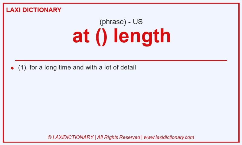 Definition at () length in American English