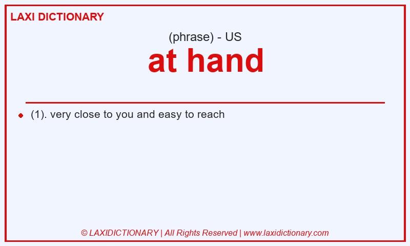 Definition at hand in American English