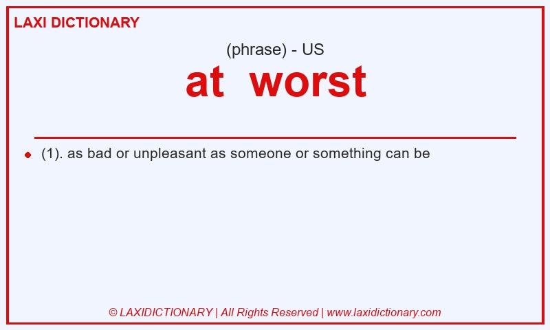 Definition at worst in American English