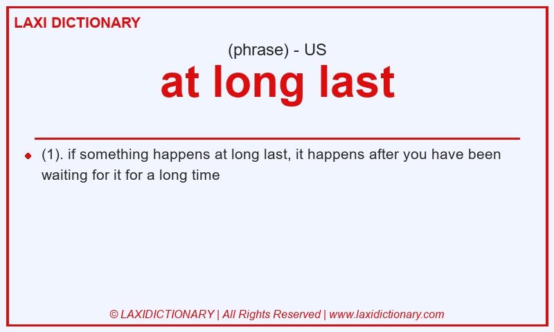 Definition at long last in American English