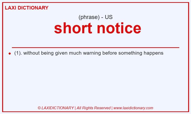 Definition short notice in American English