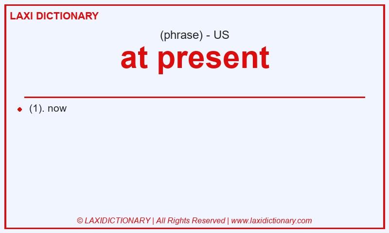 Definition at present in American English
