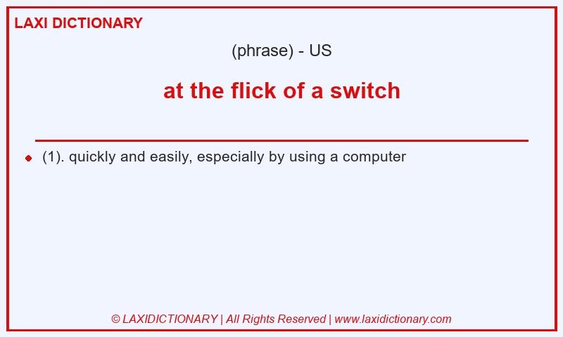 Definition at the flick of a switch in American English