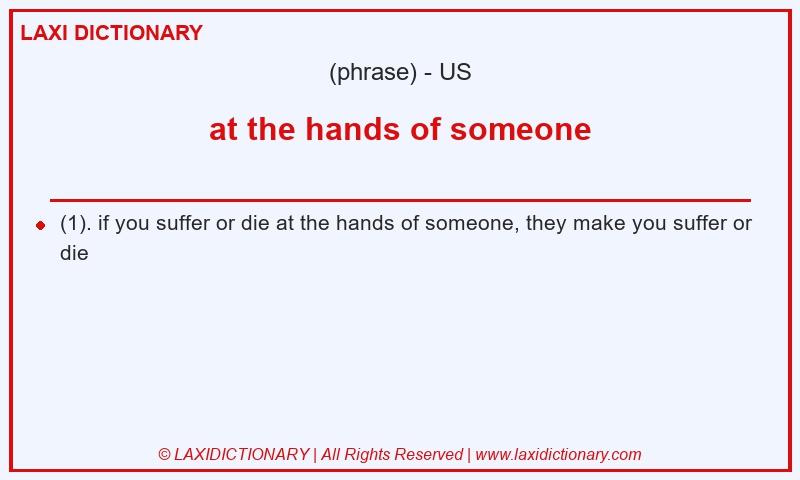 Definition at the hands of someone in American English