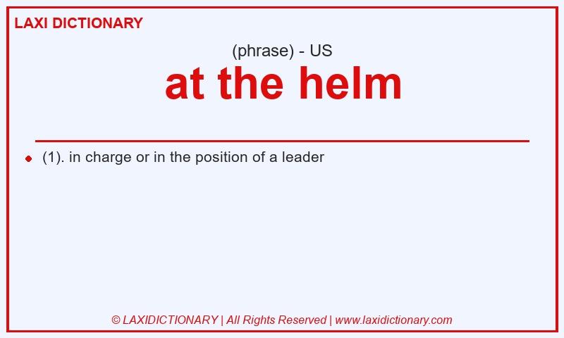 Definition at the helm in American English