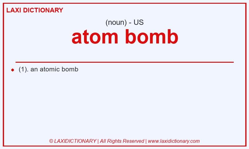 Definition atom bomb in American English