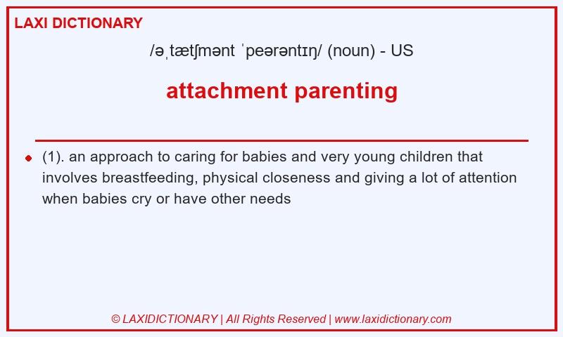 Definition attachment parenting in American English