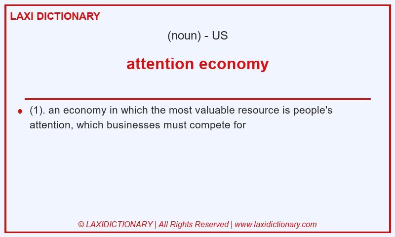 Definition attention economy in American English