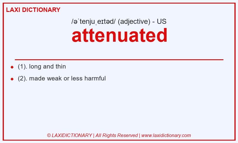 Definition attenuated in American English